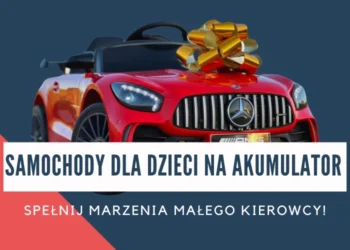Samochody dla dzieci na akumulator – idealny prezent dla małego kierowcy!